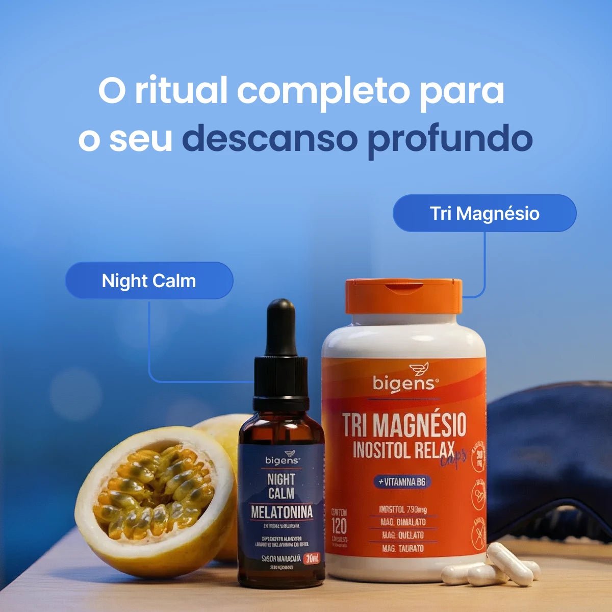 Kit Sono Profundo - Night Calm Melatonina Maracujá + Tri Magnésio Inositol relax - Bigens
