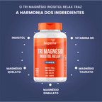 Tri Magnésio Inositol Relax | + Vitamina E 120 Cápsulas - Bigens